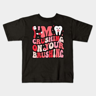 I_m Crushing On Your Brushing Dental Dentist Valentine_s Day Kids T-Shirt